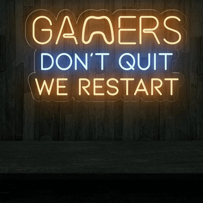 Gamers Don't Quit - We Restart | Inspirational Neon Sign for Game Room
